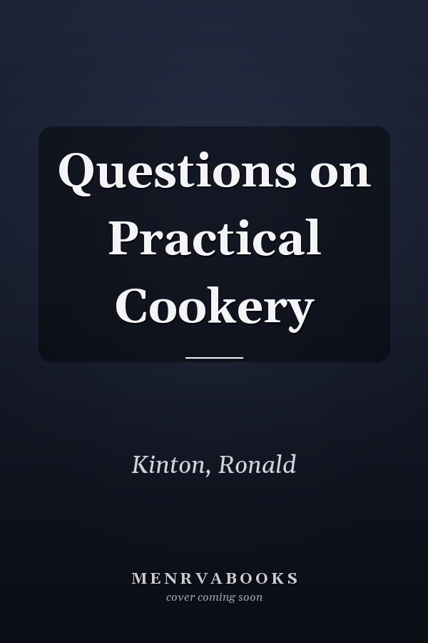 Questions on Practical Cookery