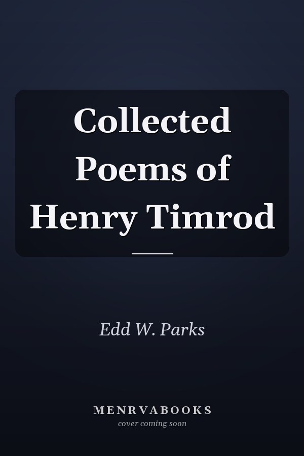 Collected Poems of Henry Timrod