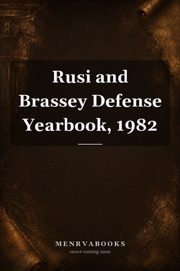 Rusi and Brassey Defense Yearbook, 1982