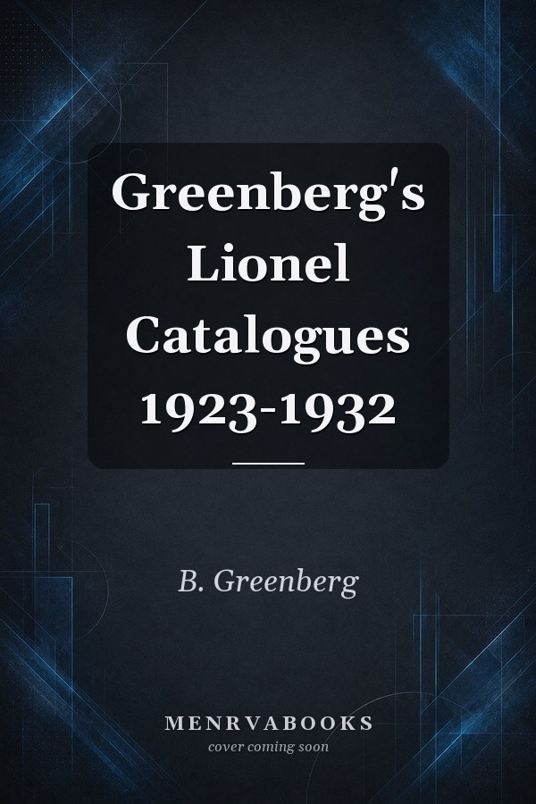 Greenberg's Lionel Catalogues 1923-1932