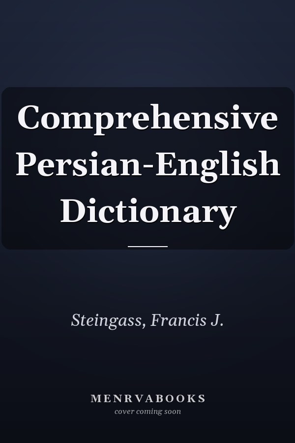 Comprehensive Persian-English Dictionary