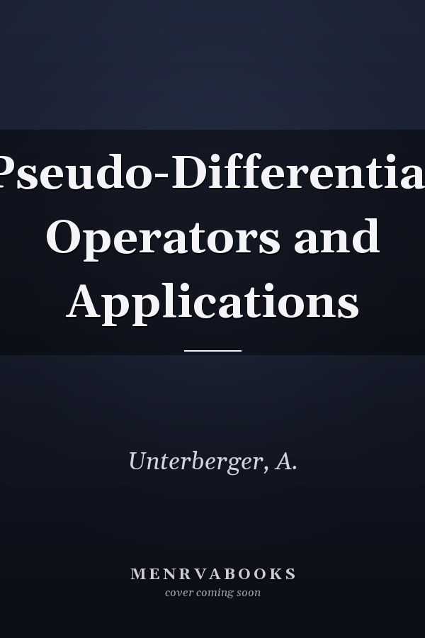 Pseudo-Differential Operators and Applications
