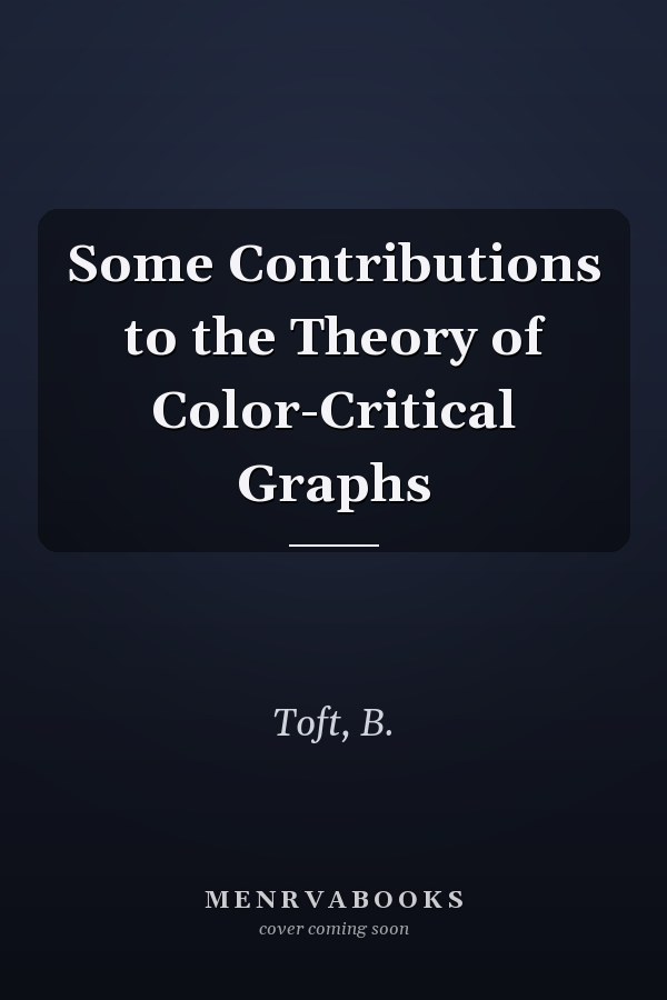 Some Contributions to the Theory of Color-Critical Graphs
