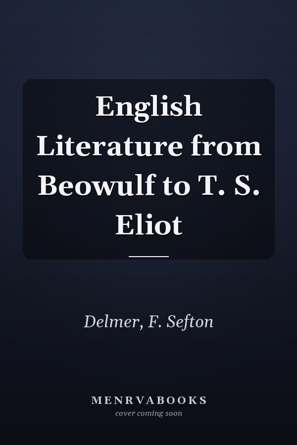 English Literature from Beowulf to T. S. Eliot
