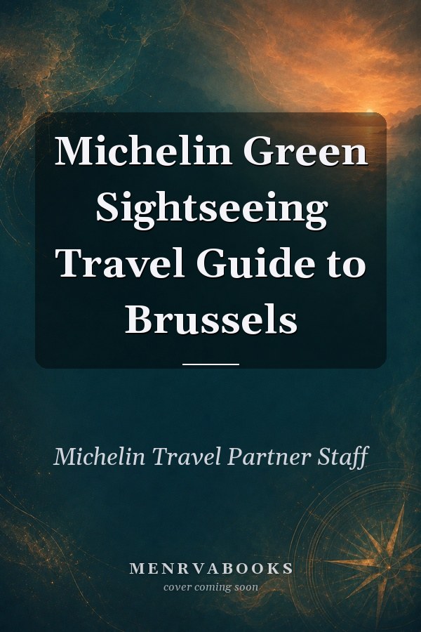 Michelin Green Sightseeing Travel Guide to Brussels