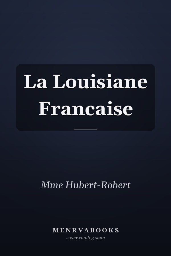 La Louisiane Francaise
