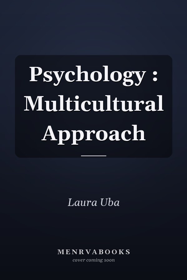 Psychology : Multicultural Approach