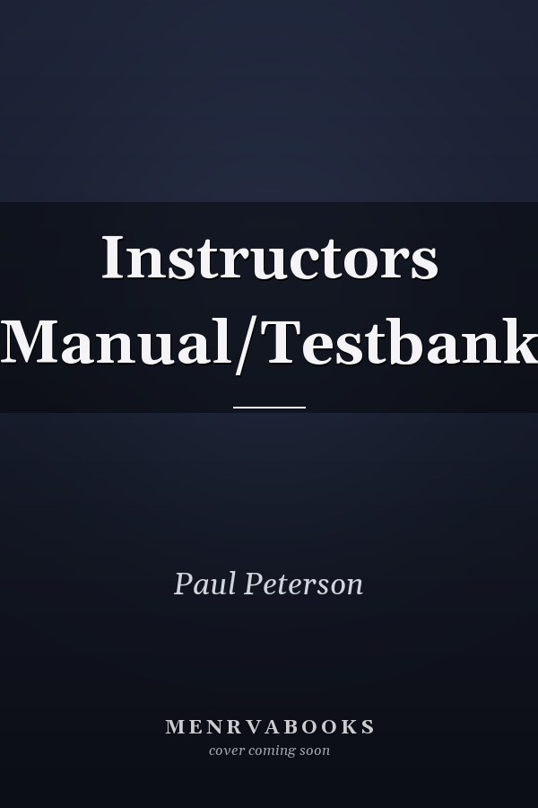 Instructors Manual/Testbank