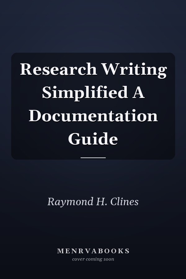 Research Writing Simplified A Documentation Guide