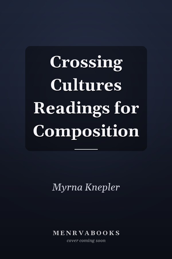 Crossing Cultures Readings for Composition