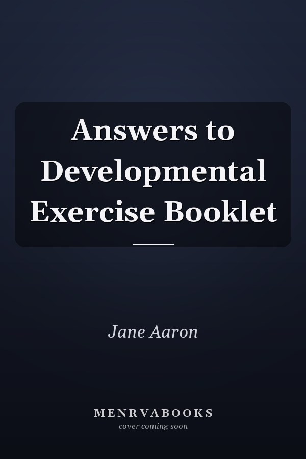 Answers to Developmental Exercise Booklet