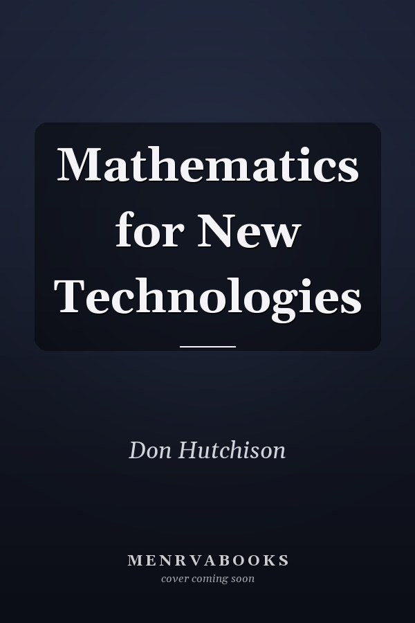 Mathematics for New Technologies