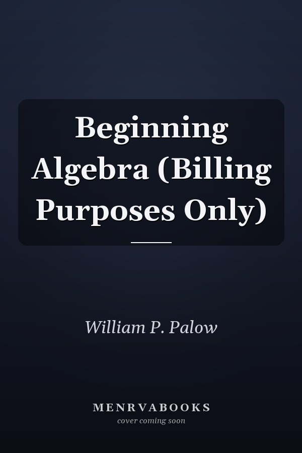 Beginning Algebra (Billing Purposes Only)