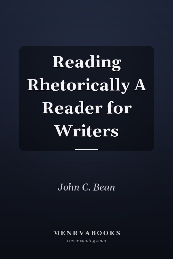 Reading Rhetorically A Reader for Writers