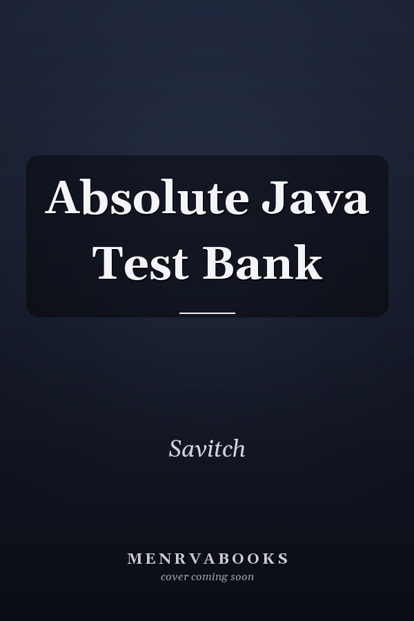 Absolute Java Test Bank