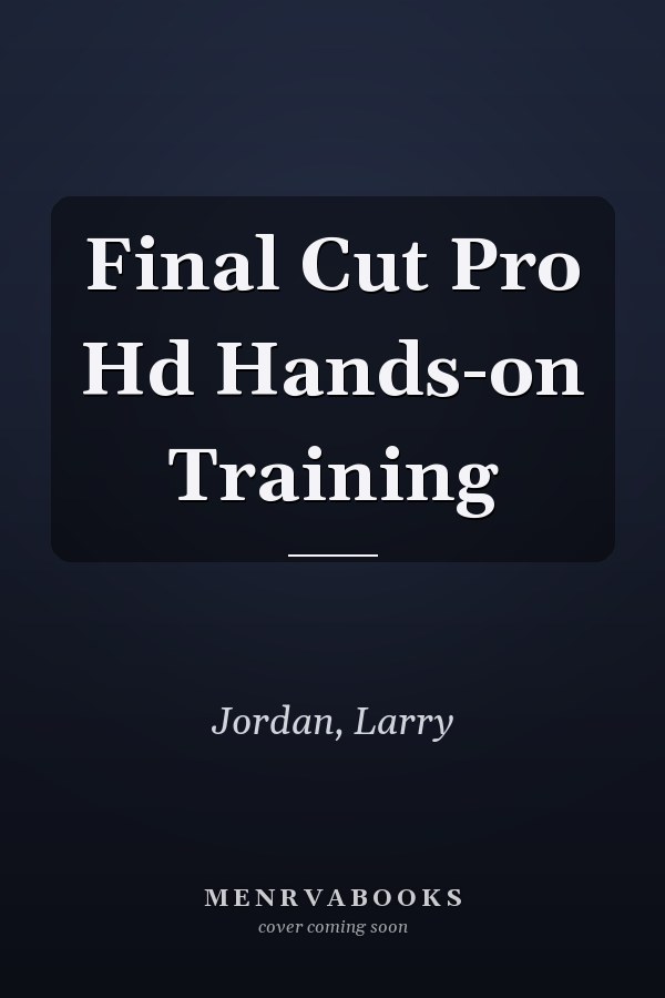 Final Cut Pro Hd Hands-on Training