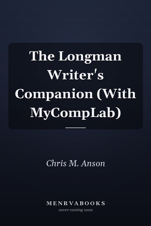 The Longman Writer's Companion (With MyCompLab)