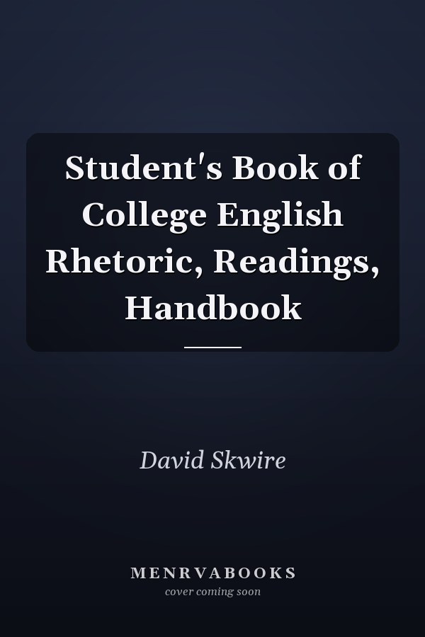 Student's Book of College English Rhetoric, Readings, Handbook