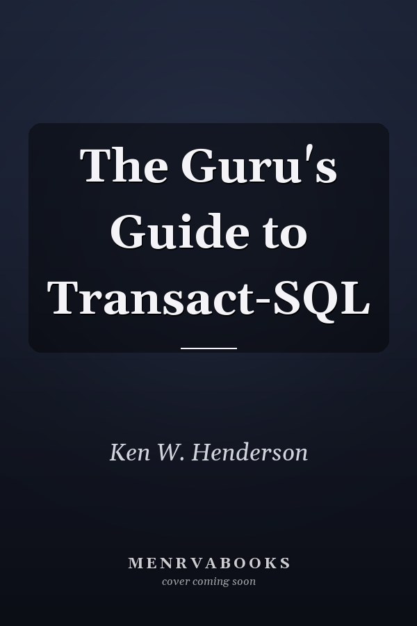 The Guru's Guide to Transact-SQL