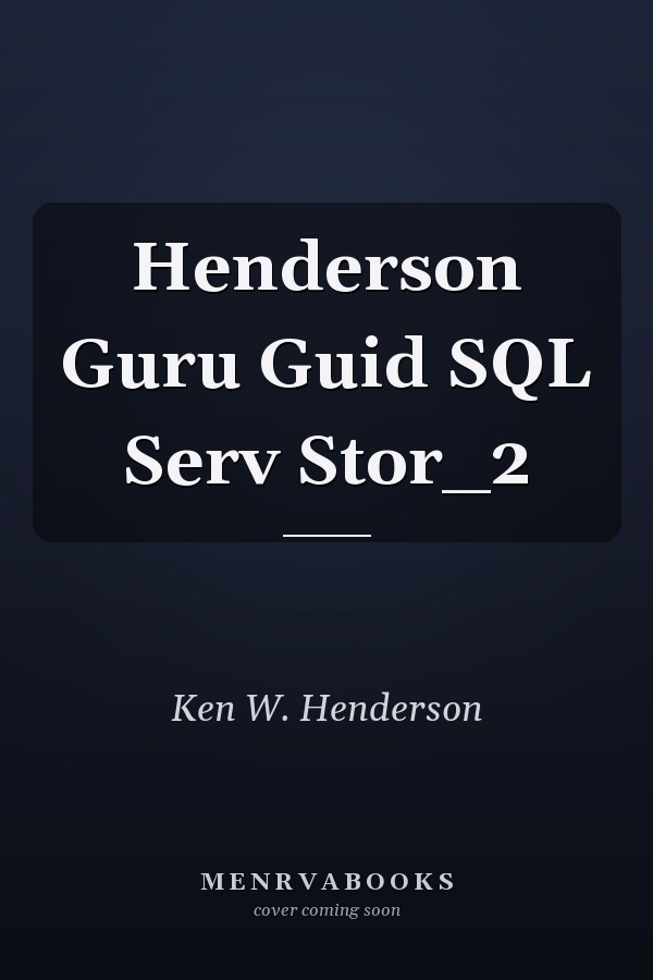Henderson Guru Guid SQL Serv Stor_2