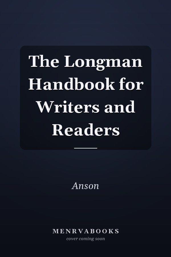 The Longman Handbook for Writers and Readers