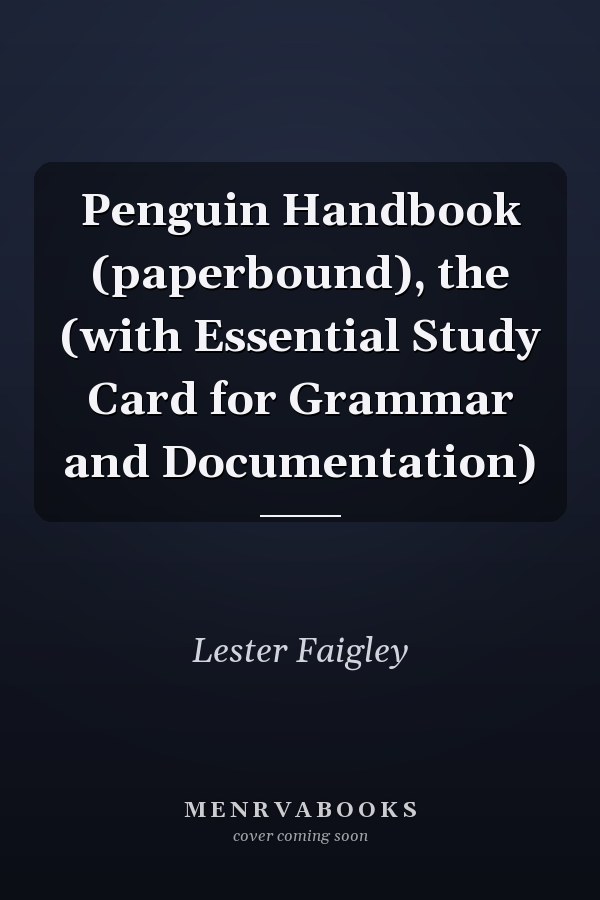 Penguin Handbook (paperbound), the (with Essential Study Card for Grammar and Documentation)