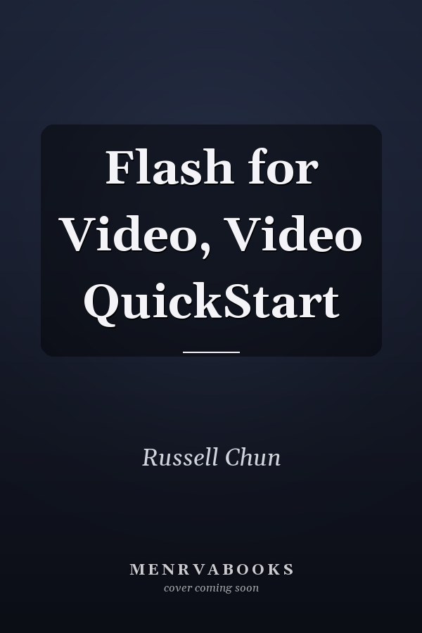 Flash for Video, Video QuickStart
