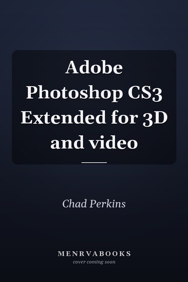 Adobe Photoshop CS3 Extended for 3D and video
