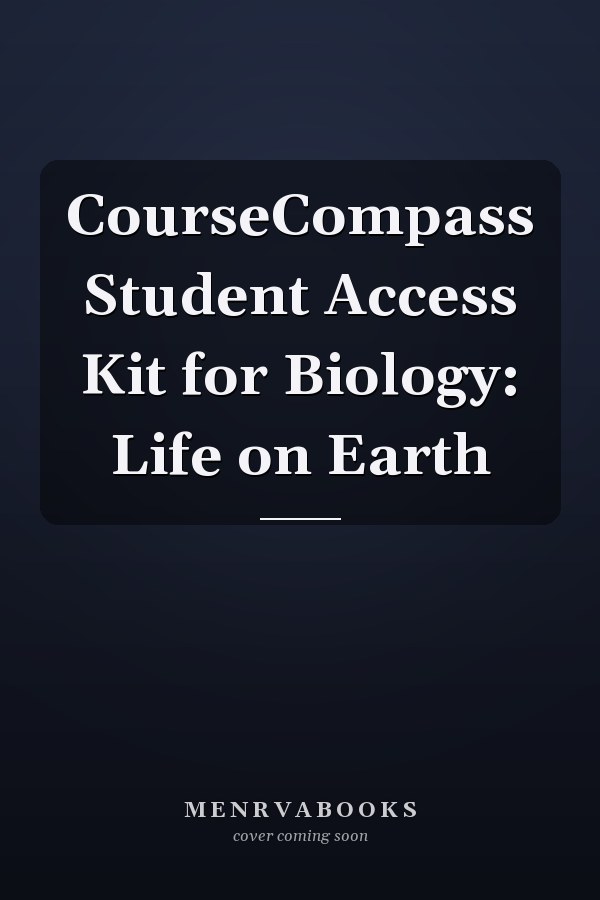 CourseCompass Student Access Kit for Biology: Life on Earth