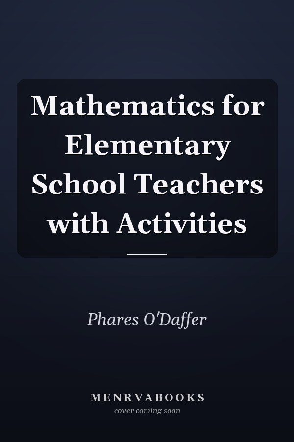 Mathematics for Elementary School Teachers with Activities
