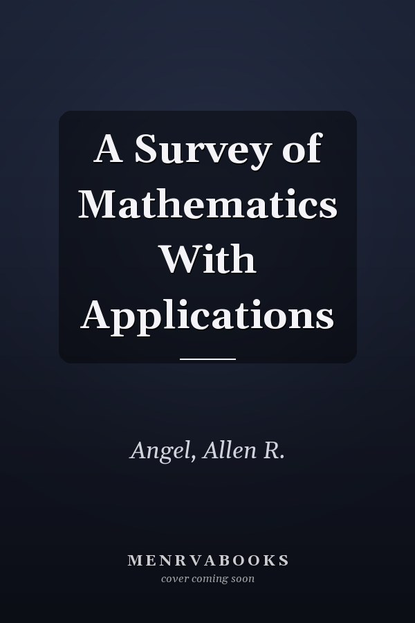 A Survey of Mathematics With Applications