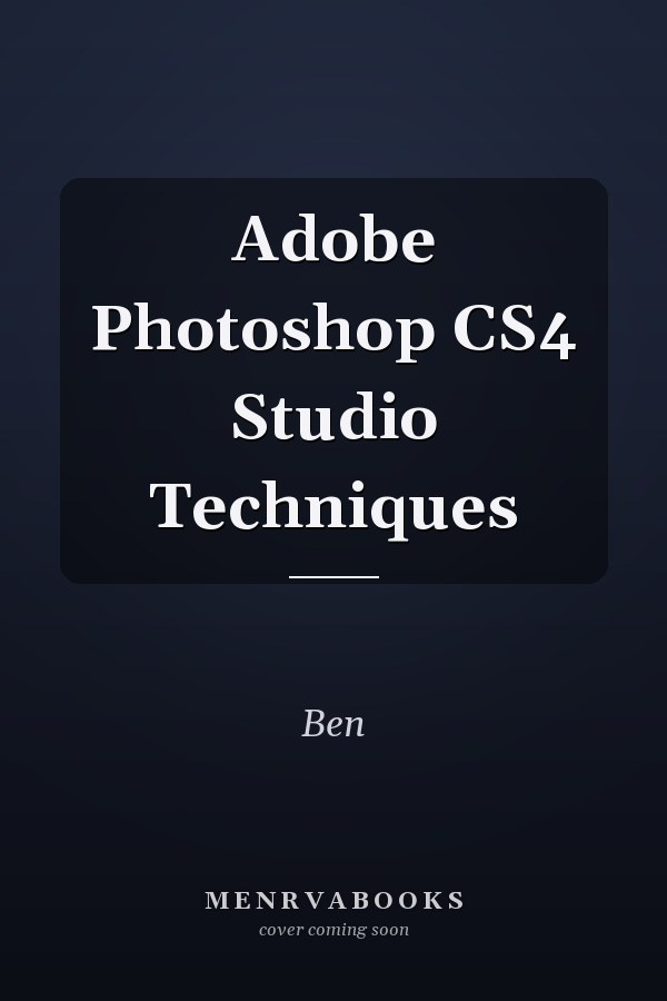 Adobe Photoshop CS4 Studio Techniques