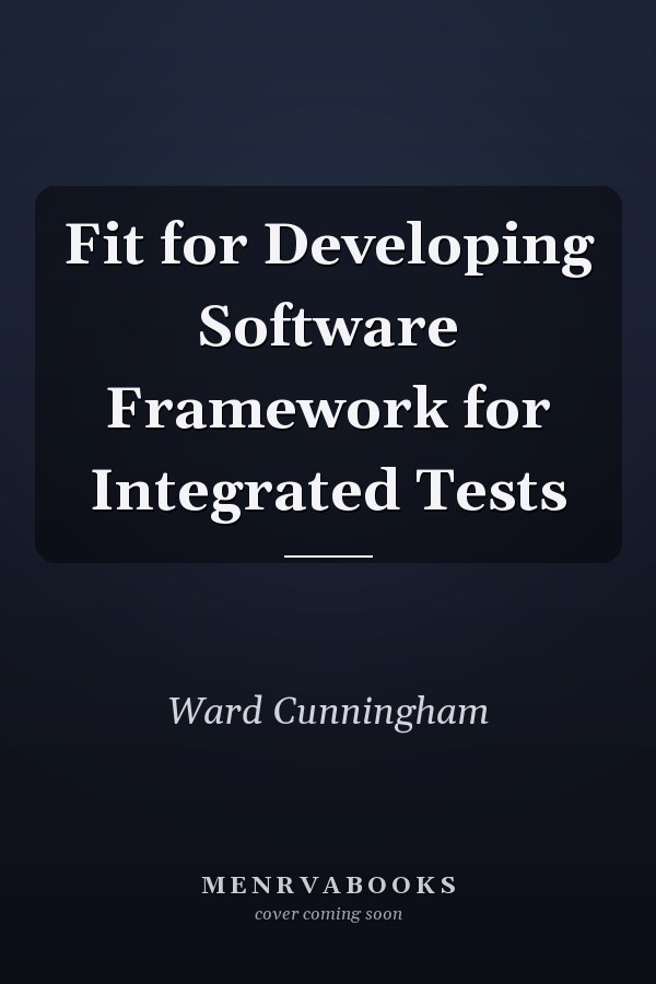 Fit for Developing Software Framework for Integrated Tests