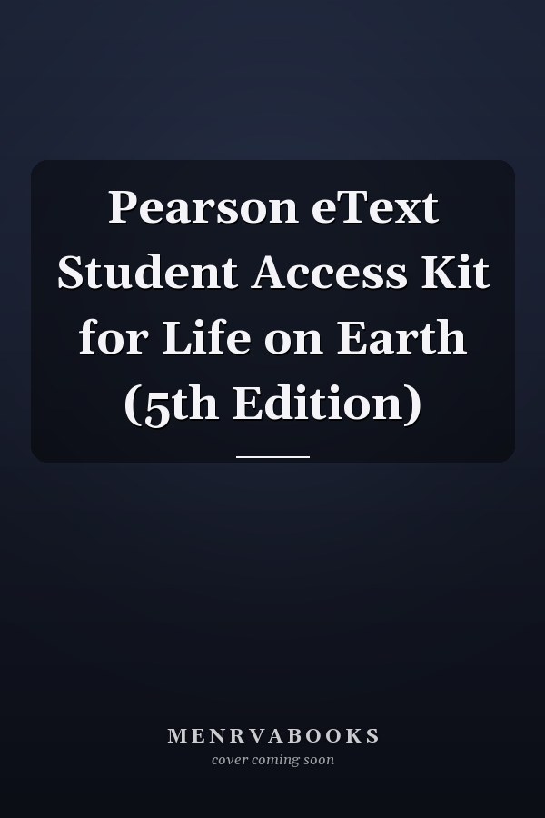 Pearson eText Student Access Kit for Life on Earth (5th Edition)