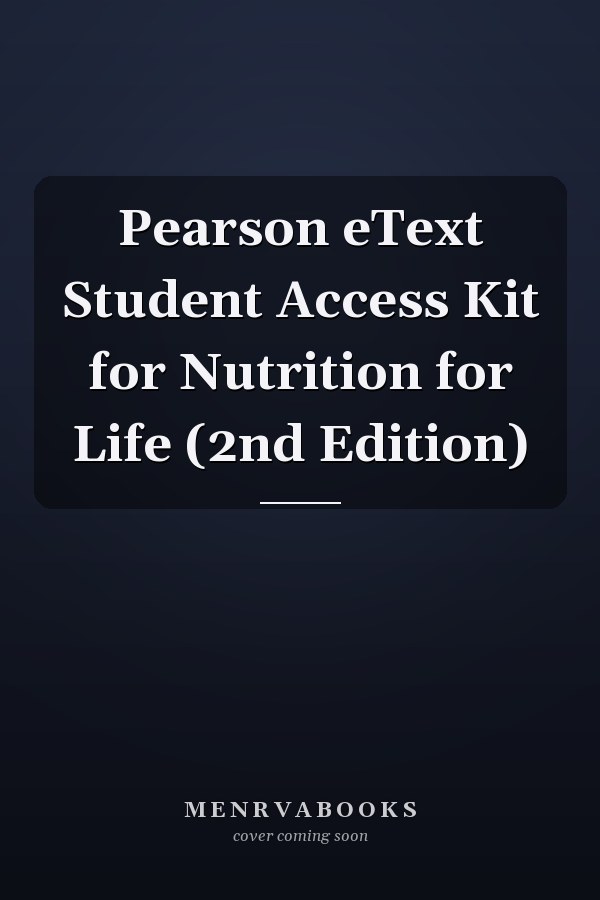 Pearson eText Student Access Kit for Nutrition for Life (2nd Edition)
