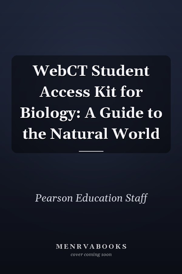 WebCT Student Access Kit for Biology: A Guide to the Natural World