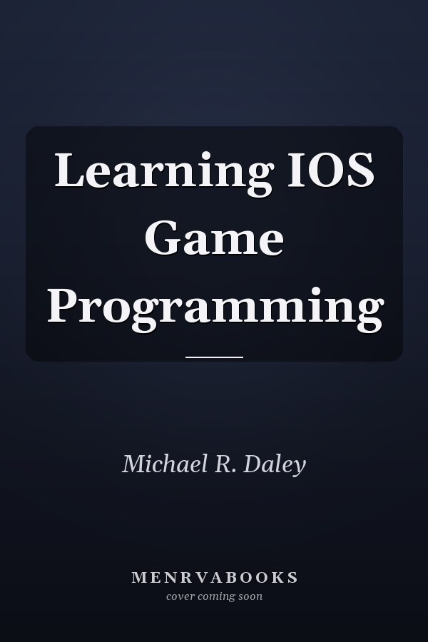 Learning IOS Game Programming