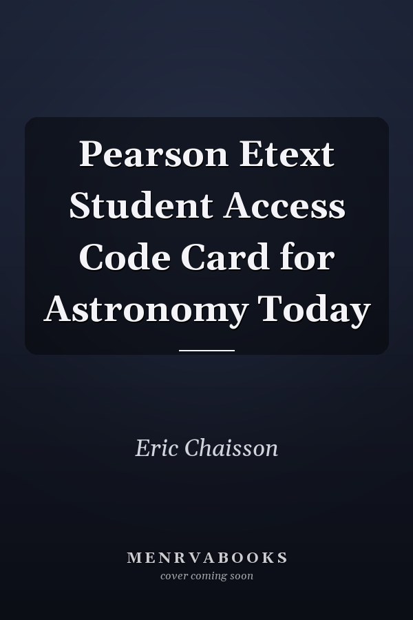 Pearson Etext Student Access Code Card for Astronomy Today