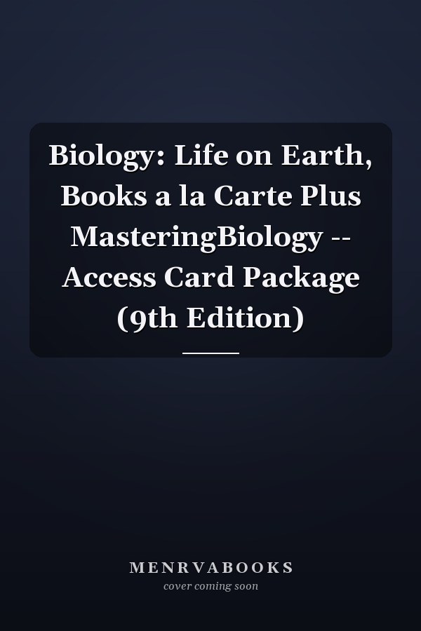 Biology: Life on Earth, Books a la Carte Plus MasteringBiology -- Access Card Package (9th Edition)
