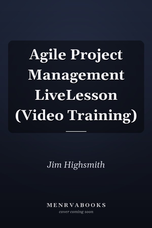 Agile Project Management LiveLesson (Video Training)