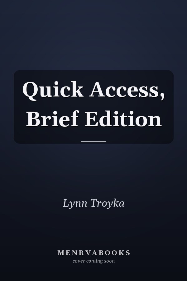 Quick Access, Brief Edition