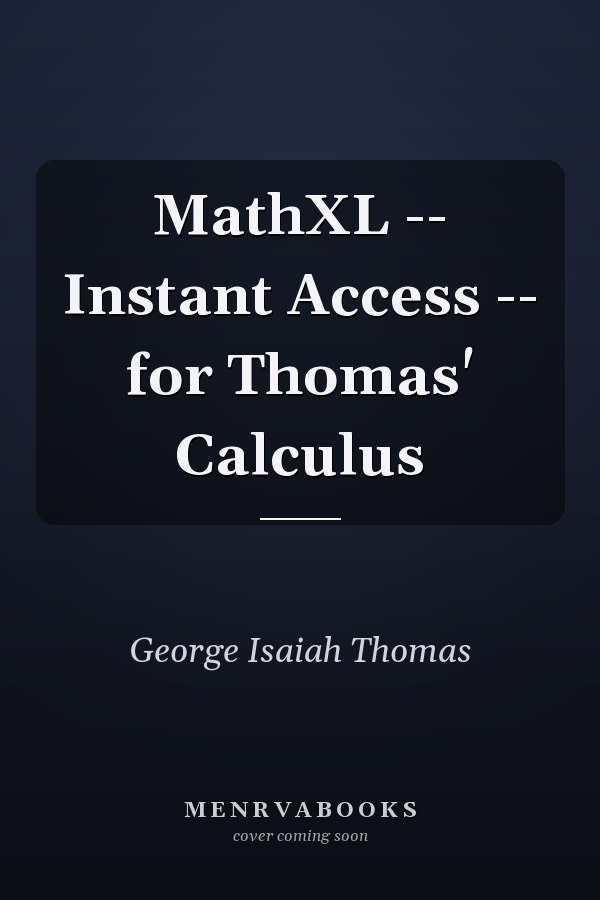 MathXL -- Instant Access -- for Thomas' Calculus