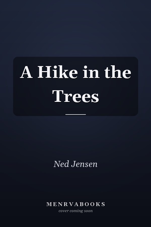 A Hike in the Trees