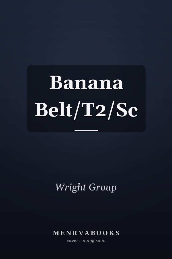 Banana Belt/T2/Sc