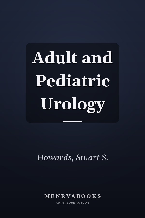Adult and Pediatric Urology