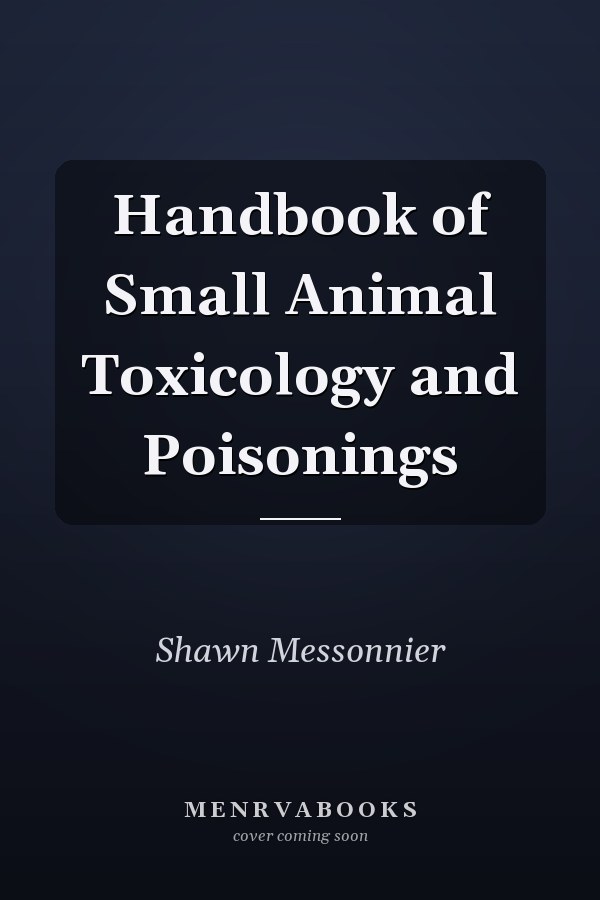 Handbook of Small Animal Toxicology and Poisonings