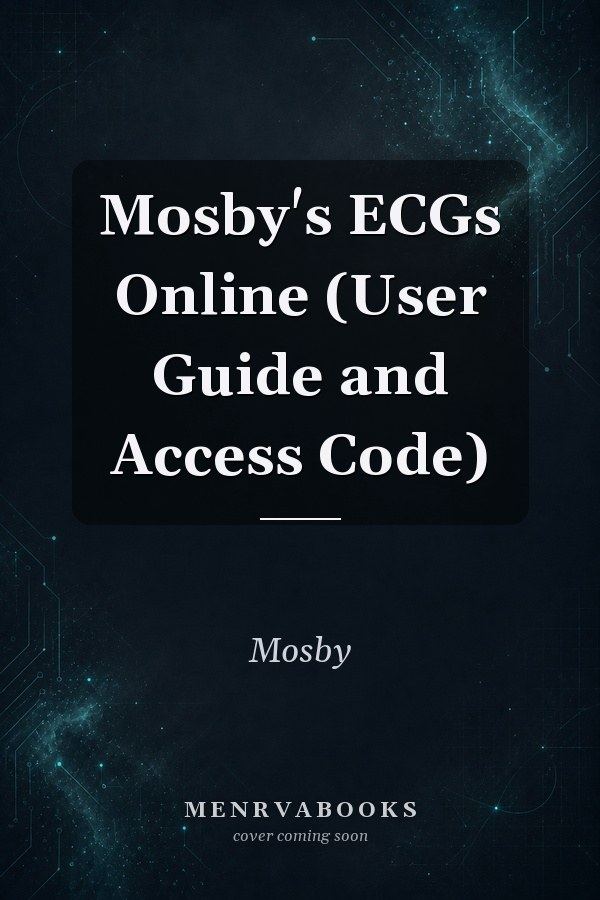 Mosby's ECGs Online (User Guide and Access Code)