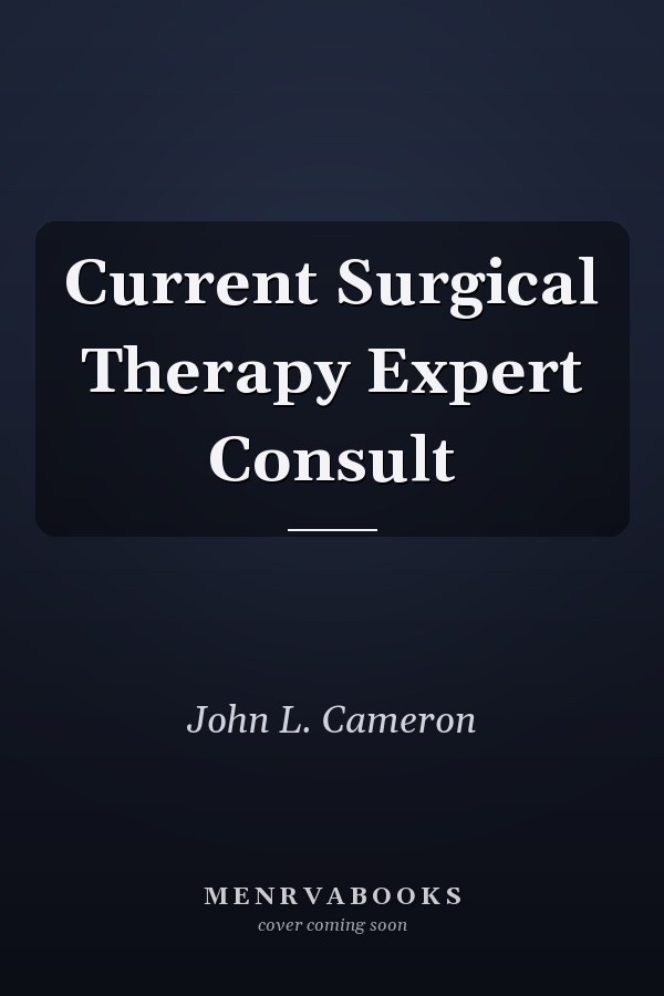 Current Surgical Therapy Expert Consult