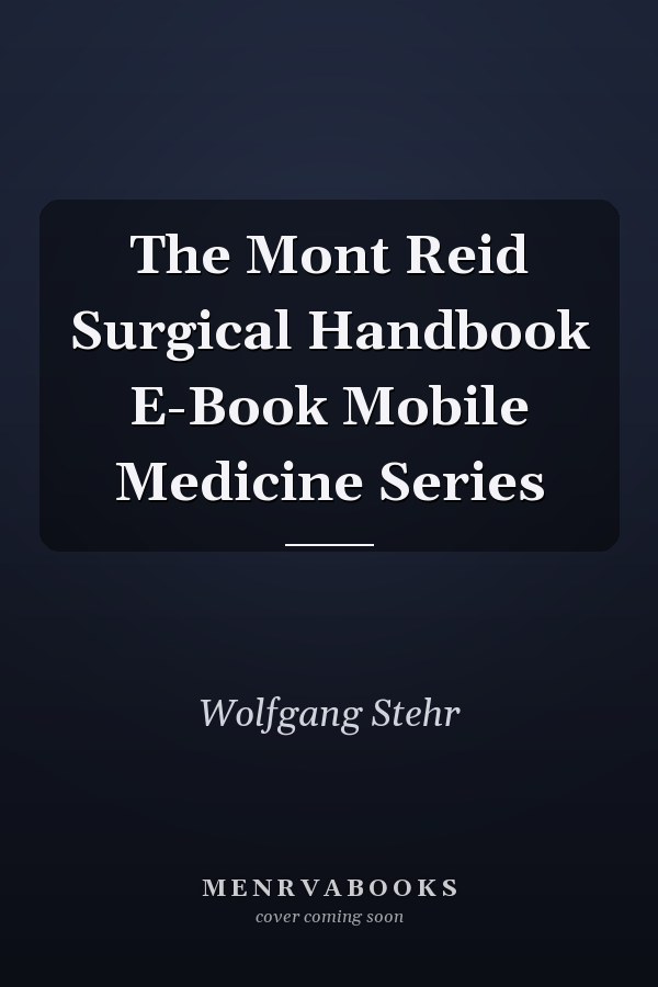 The Mont Reid Surgical Handbook E-Book Mobile Medicine Series