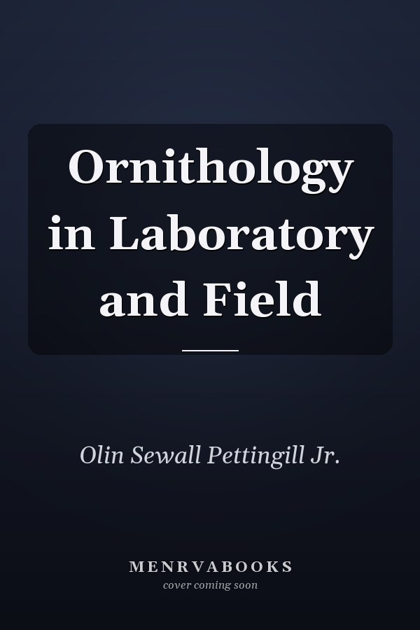 Ornithology in Laboratory and Field